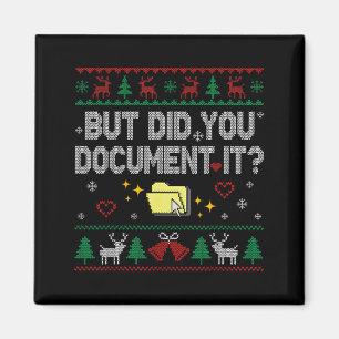 But Did You Doent It Funny Office Christmas Ugly S Magnet