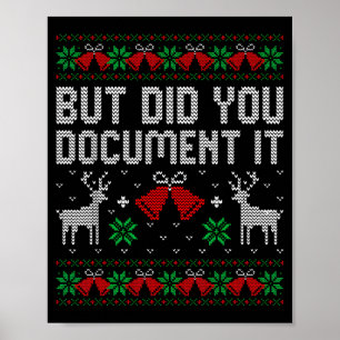But Did You Doent It Funny Office Christmas Ugly S Poster