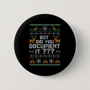 But Did You Doent It Ugly Christmas, Funny Hr Humo 6 Cm Round Badge