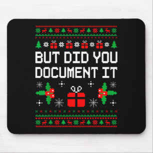 But Did You Doent It Ugly Christmas Sweater Office Mouse Pad