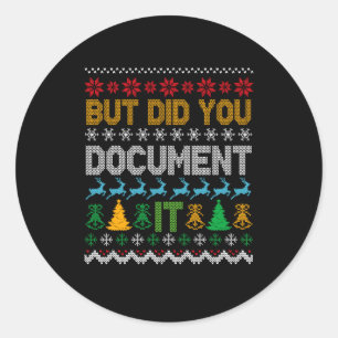 But Did You Doent It Ugly Funny Christmas Sweater Classic Round Sticker
