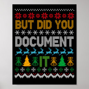 But Did You Doent It Ugly Funny Christmas Sweater  Poster