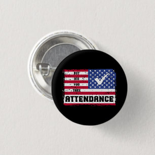 But Did You Take Attendance Teacher American Flag 3 Cm Round Badge