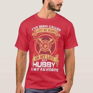 But Firefighter Hubby Is My Favourite Firefighter  T-Shirt