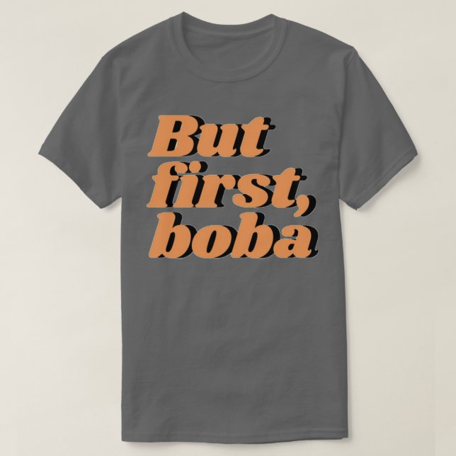 But first boba 2 T-Shirt (Design Front)