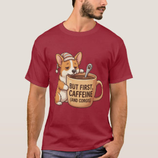 But First, Caffeine & Corgis Funny Sleepy Dog T-Shirt