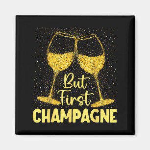But First Champagne Funny New Year Holiday-season Magnet