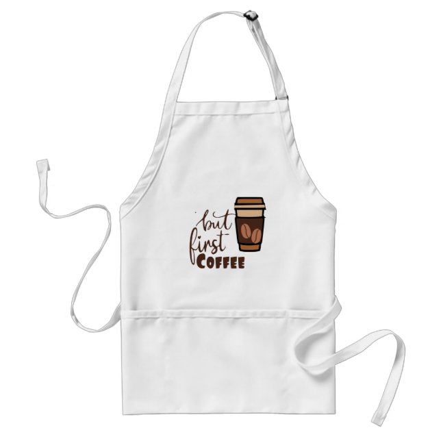 But First Coffee Apron (Front)