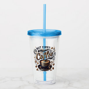 But First Coffee Art - Stylish Gold Design Acrylic Tumbler