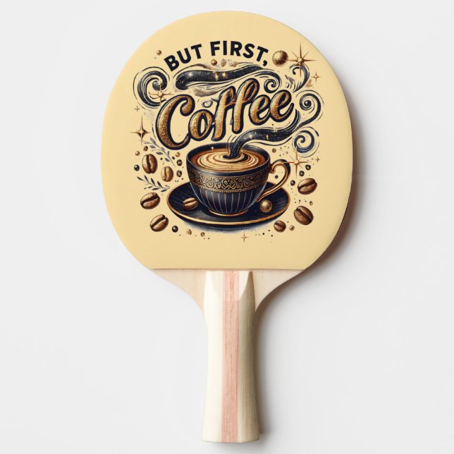 But First Coffee Art - Stylish Gold Design Ping Pong Paddle (Front)