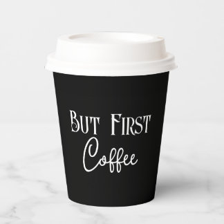 But First coffee Black  Paper Cups