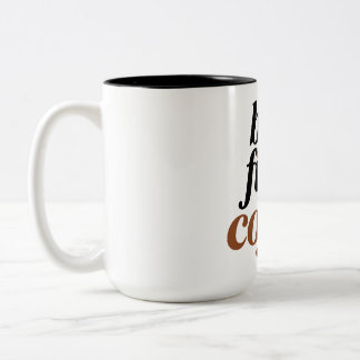 But First Coffee Brush Script Typography Quote Two-Tone Coffee Mug
