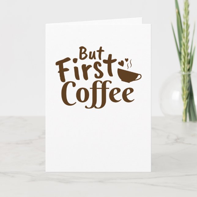 But First Coffee Card (Front)