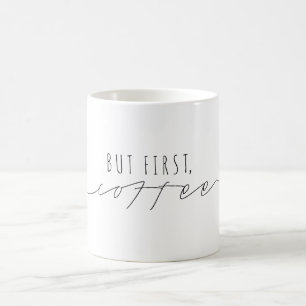 But First, Coffee Casual Script Modern Mug