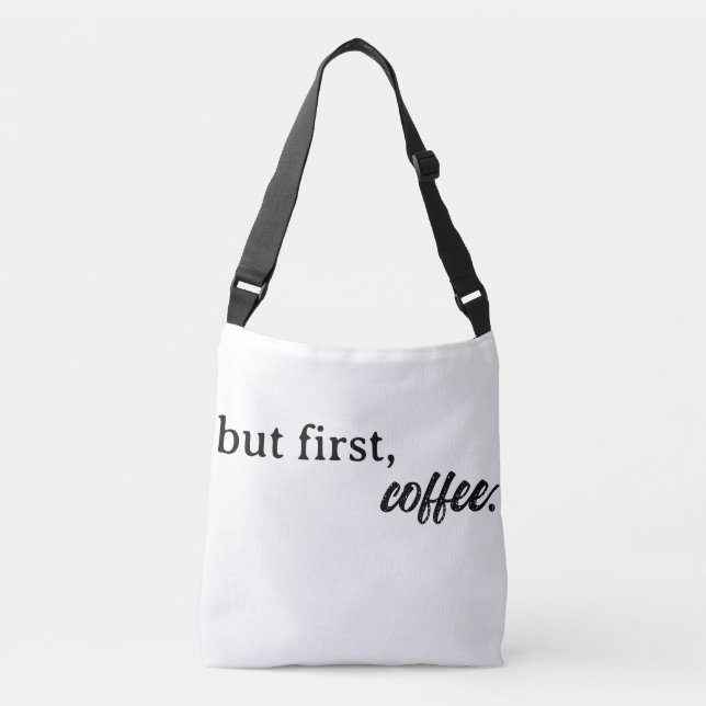 but first, coffee crossbody bag (Front)