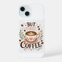 But First Coffee Cute Coffee Lover