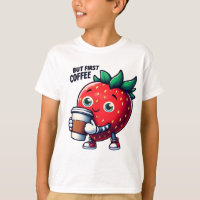 But First Coffee - Cute Strawberry Coffee Lover