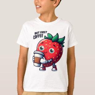 But First Coffee - Cute Strawberry Coffee Lover T-Shirt