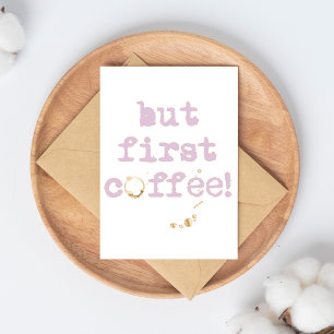 But first coffee Fun typography with coffee stain Postcard