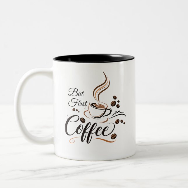 But First Coffee Funny Caffeine Lover Gift Mug T-S (Left)
