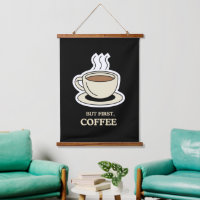 But First, Coffee Funny Coffee Lover