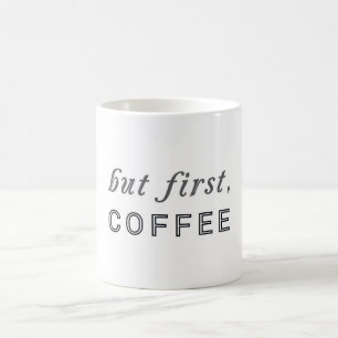 But first, Coffee Funny Humour Cafe Mug