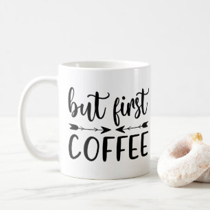 But First Coffee Funny Saying Coffee Lovers  Coffee Mug