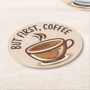 But First Coffee Lovers Coasters