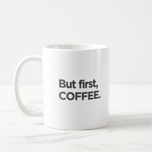 But first coffee mug