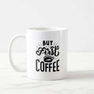 But First Coffee Mug