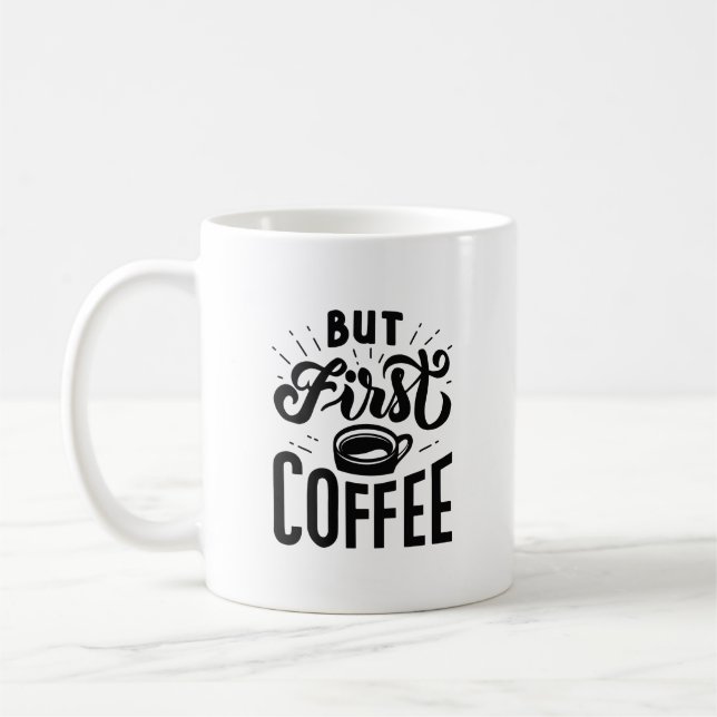 But First Coffee Mug (Left)
