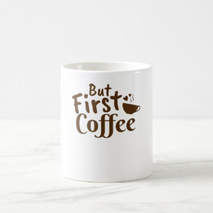 But First Coffee Mug