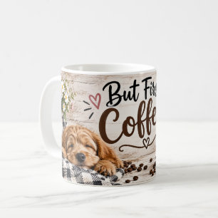 But First, Coffee Mug