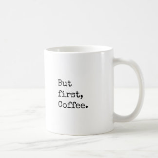 But First Coffee Mug