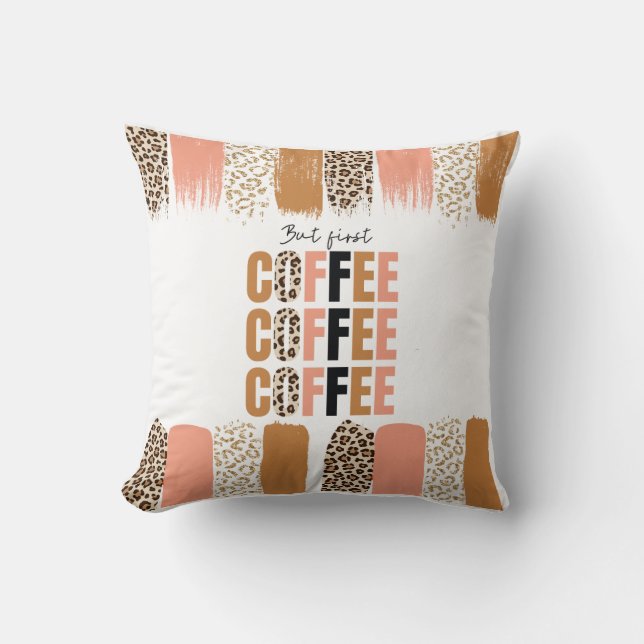 But First, Coffee Mug – Classic Morning Motivation Cushion (Front)