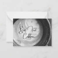 But First, Coffee Notecard
