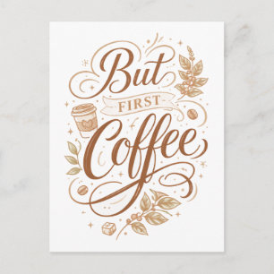 "But First, Coffee" Postcard