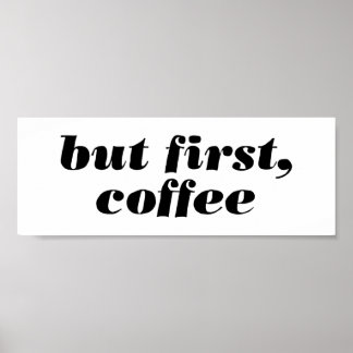but first, coffee poster