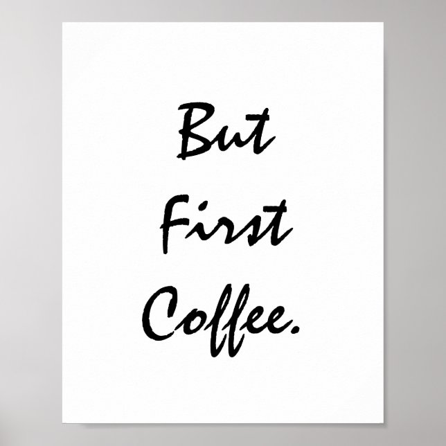 But First Coffee. Poster (Front)