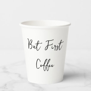 But First Coffee Quote Simple Paper Cups