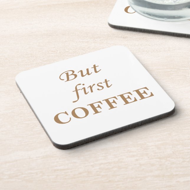 But first coffee quotes sayings design morning coaster (Left Side)