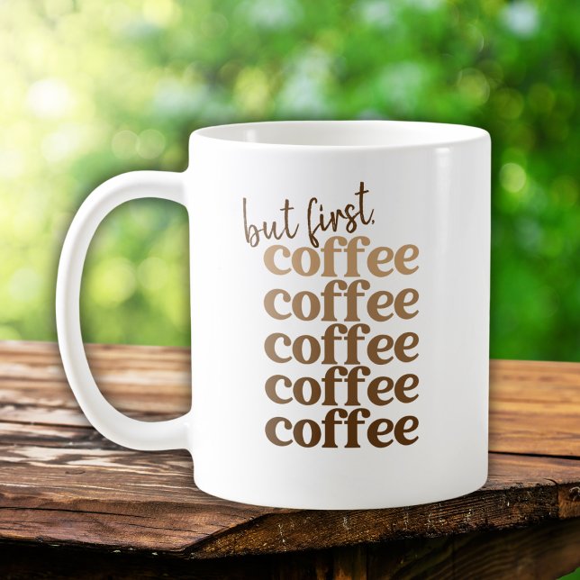 But First Coffee Repeat Brown Beige Typography Mug (Creator Uploaded)