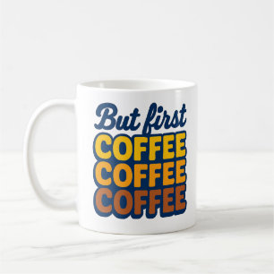 But First Coffee" Retro Stack Typography Mug 70s