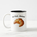 But First... Croissant – Witty Breakfast Mug<br><div class="desc">Start your morning with a smile and a flaky croissant! This witty mug is perfect for breakfast lovers who enjoy a clever twist on their favourite pastry. Great as a gift or a personal treat.</div>