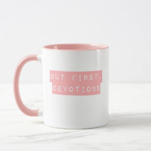 But First, Devotions Pink Mug