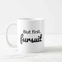 But first, fursuit coffee mug