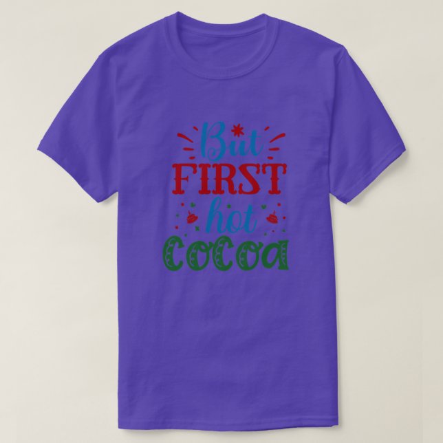 But first hot cocoa01 T-Shirt (Design Front)