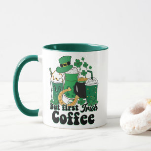 But First Irish Coffee: A St. Patrick's Day Brew Mug