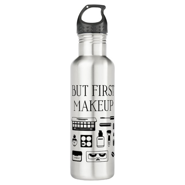 But First Makeup 710 Ml Water Bottle (Front)