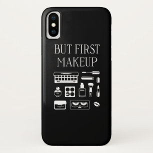 But First Makeup Case-Mate iPhone Case